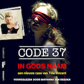 Code 37 - In Gods Naam - Tille Vincent (ISBN 9789178619641)