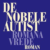 De nobele autist - Romana Vrede (ISBN 9789029542067)