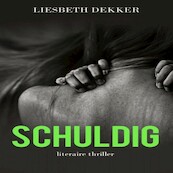 Schuldig - Liesbeth Dekker (ISBN 9789462173248)
