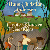 Grote Klaas en Kleine Klaas - Hans Christian Andersen (ISBN 9788726421514)