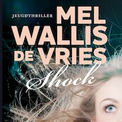 Shock - Mel Wallis de Vries (ISBN 9789026152573)