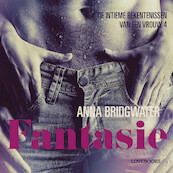 Fantasie - de intieme bekentenissen van een vrouw 4 - erotisch verhaal - Anna Bridgwater (ISBN 9788726412673)