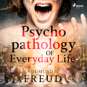 Psychopathology of Everyday Life - Sigmund Freud (ISBN 9789176392478)