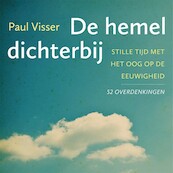 De hemel dichterbij - Paul Visser (ISBN 9789043535090)