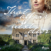 That Affair Next Door - Anna Katharine Green (ISBN 9789176391136)