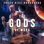The Gods of Mars - Edgar Rice Burroughs (ISBN 9789176391389)