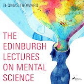 The Edinburgh Lectures on Mental Science - Thomas Troward (ISBN 9788711675946)