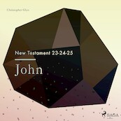 The New Testament 23-24-25 - John - Christopher Glyn (ISBN 9788711674499)