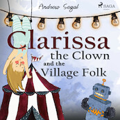 Clarissa the Clown and the Village Folk - Andrew Segal (ISBN 9788711675236)