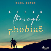 Break Through Phobias - Mark Bjaer (ISBN 9788711675267)