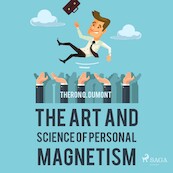 The Art and Science of Personal Magnetism - Theron Q. Dumont (ISBN 9788711675977)