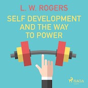 Self Development And The Way to Power - L. W. Rogers (ISBN 9788711676004)