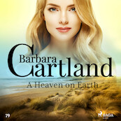 A Heaven on Earth (Barbara Cartland's Pink Collection 79) - Barbara Cartland (ISBN 9788711925546)