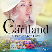 A Prayer for Love (Barbara Cartland's Pink Collection 98) - Barbara Cartland (ISBN 9788711925737)