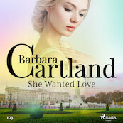 She Wanted Love (Barbara Cartland's Pink Collection 103) - Barbara Cartland (ISBN 9788726361414)