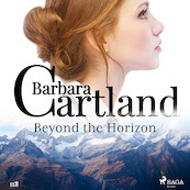 Beyond the Horizon (Barbara Cartland’s Pink Collection 118) - Barbara Cartland (ISBN 9788726361568)