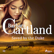 Saved by the Duke (Barbara Cartland's Pink Collection 123) - Barbara Cartland (ISBN 9788726395556)