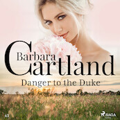 Danger to the Duke (Barbara Cartland’s Pink Collection 43) - Barbara Cartland (ISBN 9788711755709)