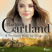 A Perfect Way to Heaven (Barbara Cartland’s Pink Collection 44) - Barbara Cartland (ISBN 9788711755716)