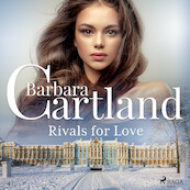 Rivals for Love (Barbara Cartland’s Pink Collection 47) - Barbara Cartland (ISBN 9788711755747)