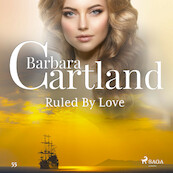 Ruled By Love (Barbara Cartland’s Pink Collection 55) - Barbara Cartland (ISBN 9788711808153)