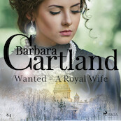 Wanted - A Royal Wife (Barbara Cartland's Pink Collection 64) - Barbara Cartland (ISBN 9788711925393)