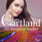 The Marquis is Trapped (Barbara Cartland’s Pink Collection 68) - Barbara Cartland (ISBN 9788711925430)