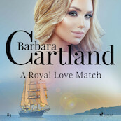 A Royal Love Match (Barbara Cartland s Pink Collection 83) - Barbara Cartland (ISBN 9788711925584)
