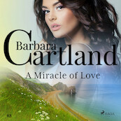 A Miracle of Love (Barbara Cartland s Pink Collection 88) - Barbara Cartland (ISBN 9788711925638)