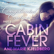 Cabin Fever 5: Complicated Caution - Ane-Marie Kjeldberg (ISBN 9788726268584)
