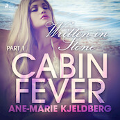 Cabin Fever 1: Written in Stone - Ane-Marie Kjeldberg (ISBN 9788726268621)