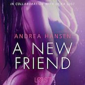 A New Friend - erotic short story - Andrea Hansen (ISBN 9788726130539)