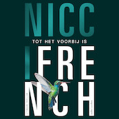 Tot het voorbij is - Nicci French (ISBN 9789026353918)