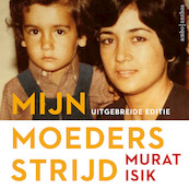 Mijn moeders strijd - Murat Isik (ISBN 9789026353895)