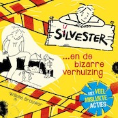 Silvester en de bizarre verhuizing - deel 1 - Willeke Brouwer (ISBN 9789026624452)