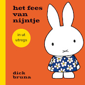 Het fees van nijntje in ut utregs - Dick Bruna (ISBN 9789056155797)