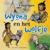 Wyona en het wolfje - Ellen Spee (ISBN 9789462173965)