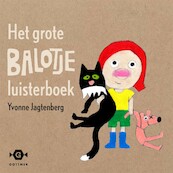 Het grote Balotje luisterboek - Yvonne Jagtenberg (ISBN 9789025774738)