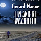 Een andere waarheid - Gerard Nanne (ISBN 9789462174177)