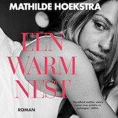 Een warm nest - Mathilde Hoekstra (ISBN 9789024588954)