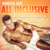 All Inclusive: Bekentenissen van een Escort 1 - erotisch verhaal - Vanessa Salt (ISBN 9788726413823)