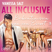 All inclusive: Bekentenissen van een Escort 3 - erotisch verhaal - Vanessa Salt (ISBN 9788726414264)
