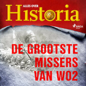 De grootste missers van wo2 - Alles over Historia (ISBN 9788726461305)