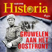 Gruwelen aan het oostfront - Alles over Historia (ISBN 9788726461312)
