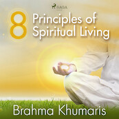8 Principles of Spiritual Living - Brahma Khumaris (ISBN 9788711674888)