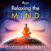 Relaxing the Mind - Brahma Khumaris (ISBN 9788711675458)