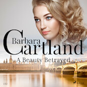 A Beauty Betrayed (Barbara Cartland's Pink Collection 132) - Barbara Cartland (ISBN 9788726395655)