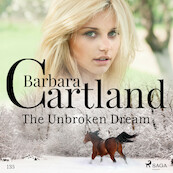 The Unbroken Dream (Barbara Cartland's Pink Collection 135) - Barbara Cartland (ISBN 9788726395686)