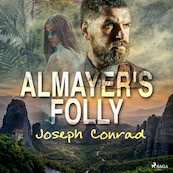 Almayer's Folly - Joseph Conrad (ISBN 9788726472882)