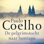 De pelgrimstocht naar Santiago - Paulo Coelho (ISBN 9789029543231)